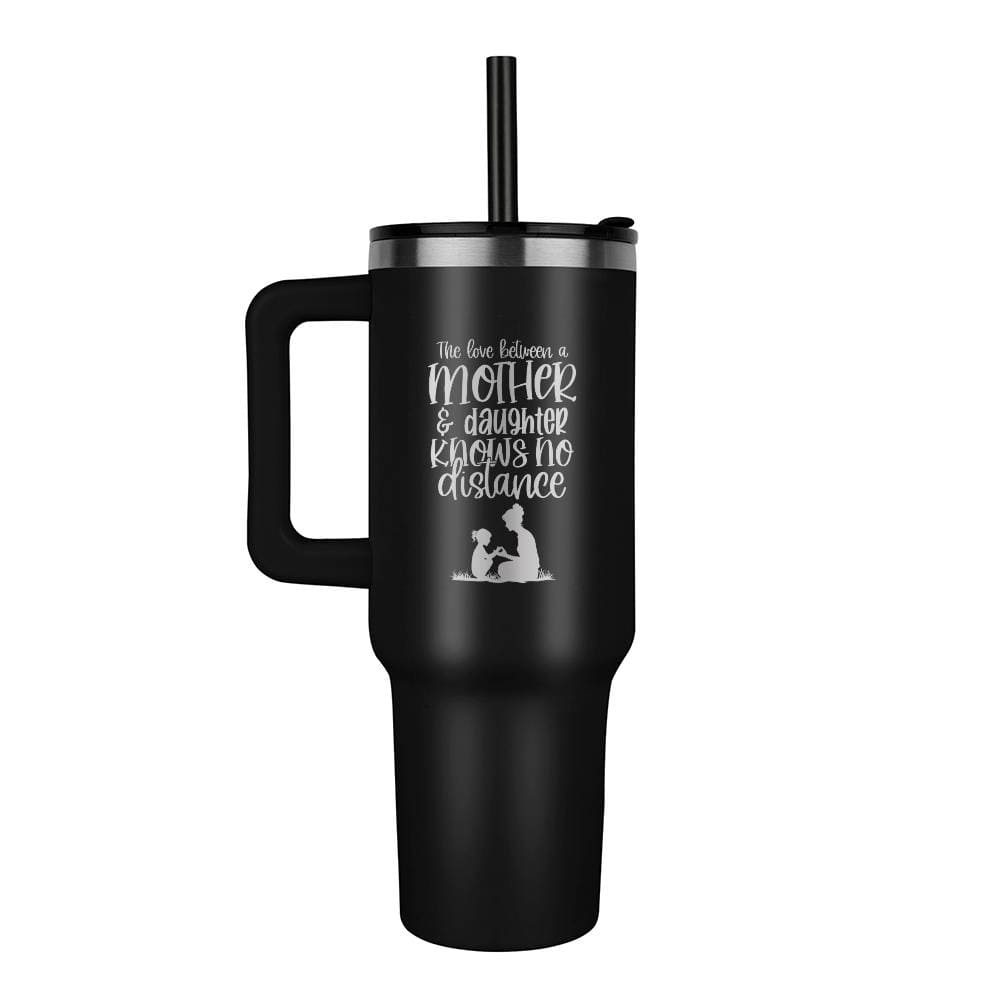 To My Daughter, Love Has No Distance, Pinnacle 40oz Laser-Engraved Tumbler