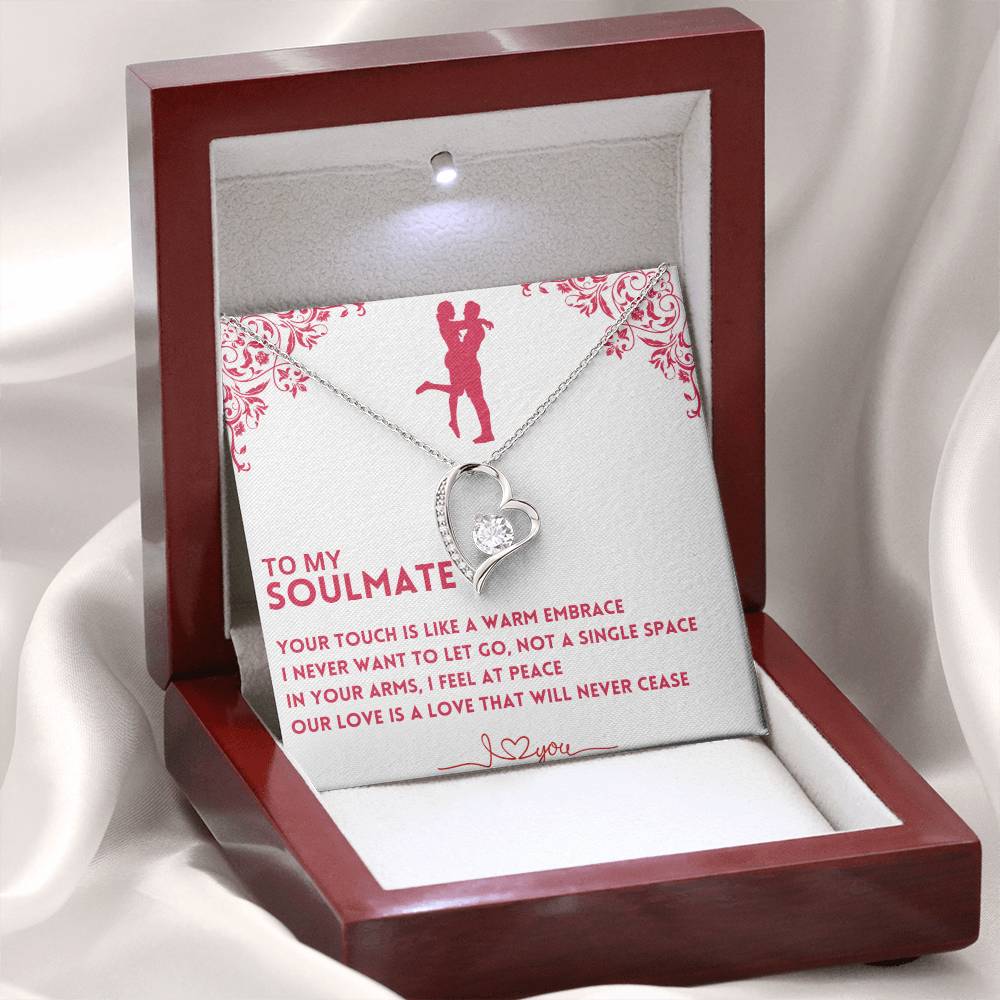 To My Soulmate, Your Touch Is Like A Warm Embrace - (Forever Love Necklace)