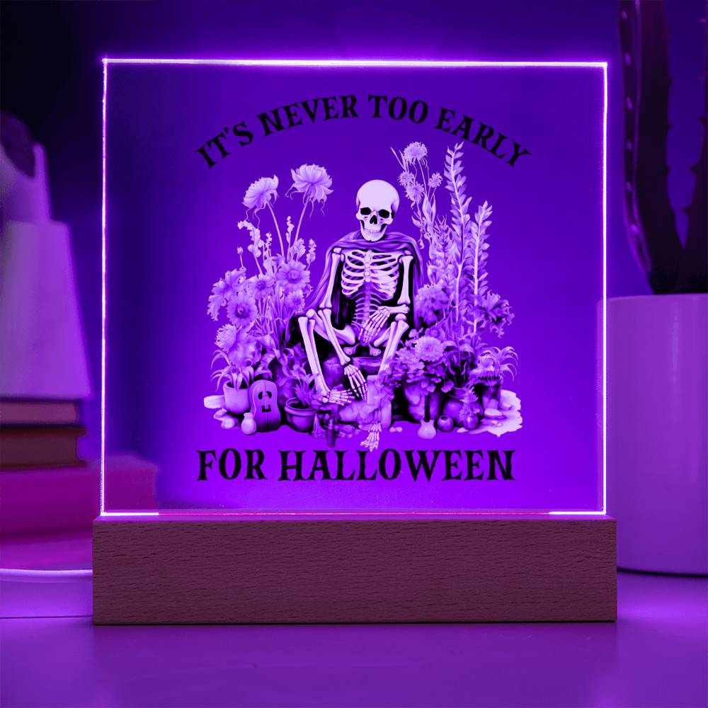 Never Too Early Halloween Home Decor, Premium Acrylic with Built-in LED Lights