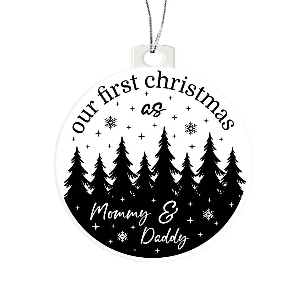 Acrylic Christmas Gift Ornament - Our First Christmas As Mommy & Daddy