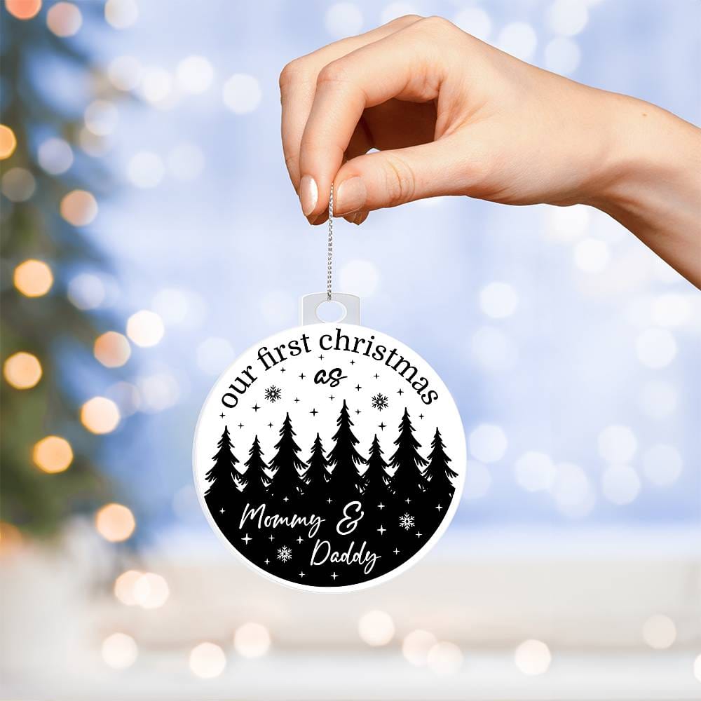 Acrylic Christmas Gift Ornament - Our First Christmas As Mommy & Daddy