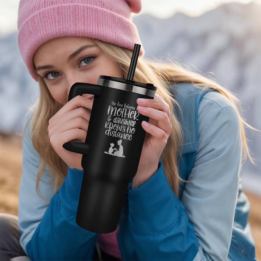 To My Daughter, Love Has No Distance, Pinnacle 40oz Laser-Engraved Tumbler