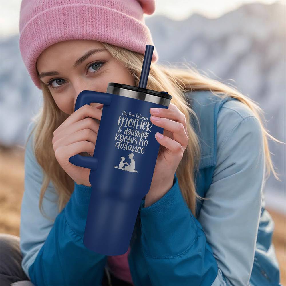 To My Daughter, Love Has No Distance, Pinnacle 40oz Laser-Engraved Tumbler