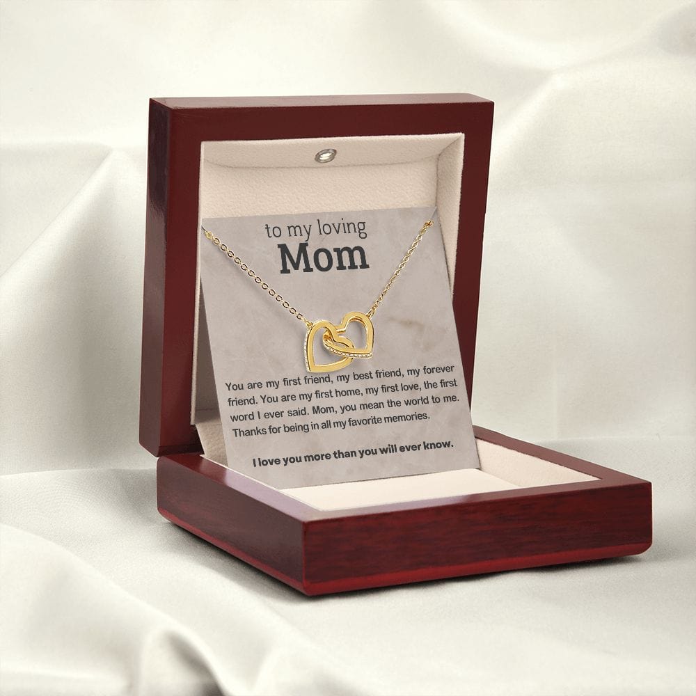 Gift For Mom - You Are My First Friend, Interlocking Hearts Necklace.