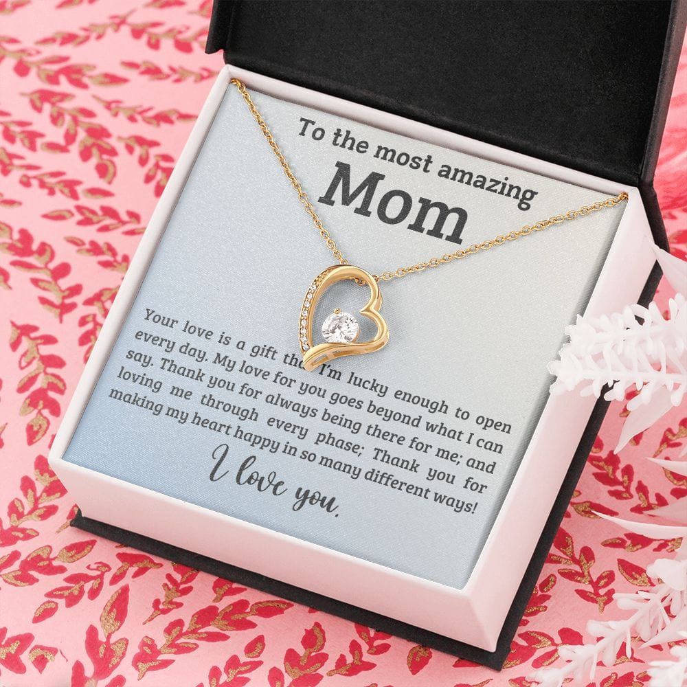 Gift For Mom - Your Love Is A Gift, Forever Love Necklace Gift