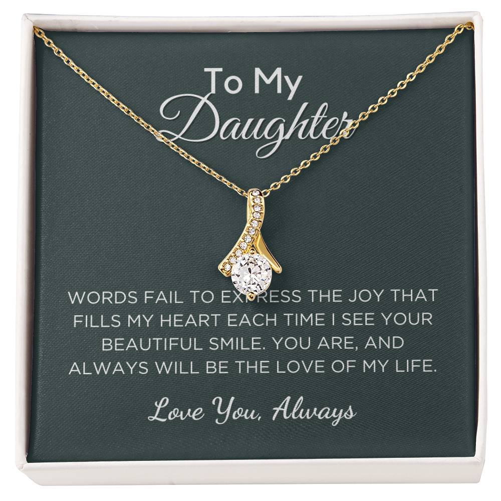 Gift For Daughter Alluring Beauty Necklace With Message Card And Gift Box - Love Of My Life