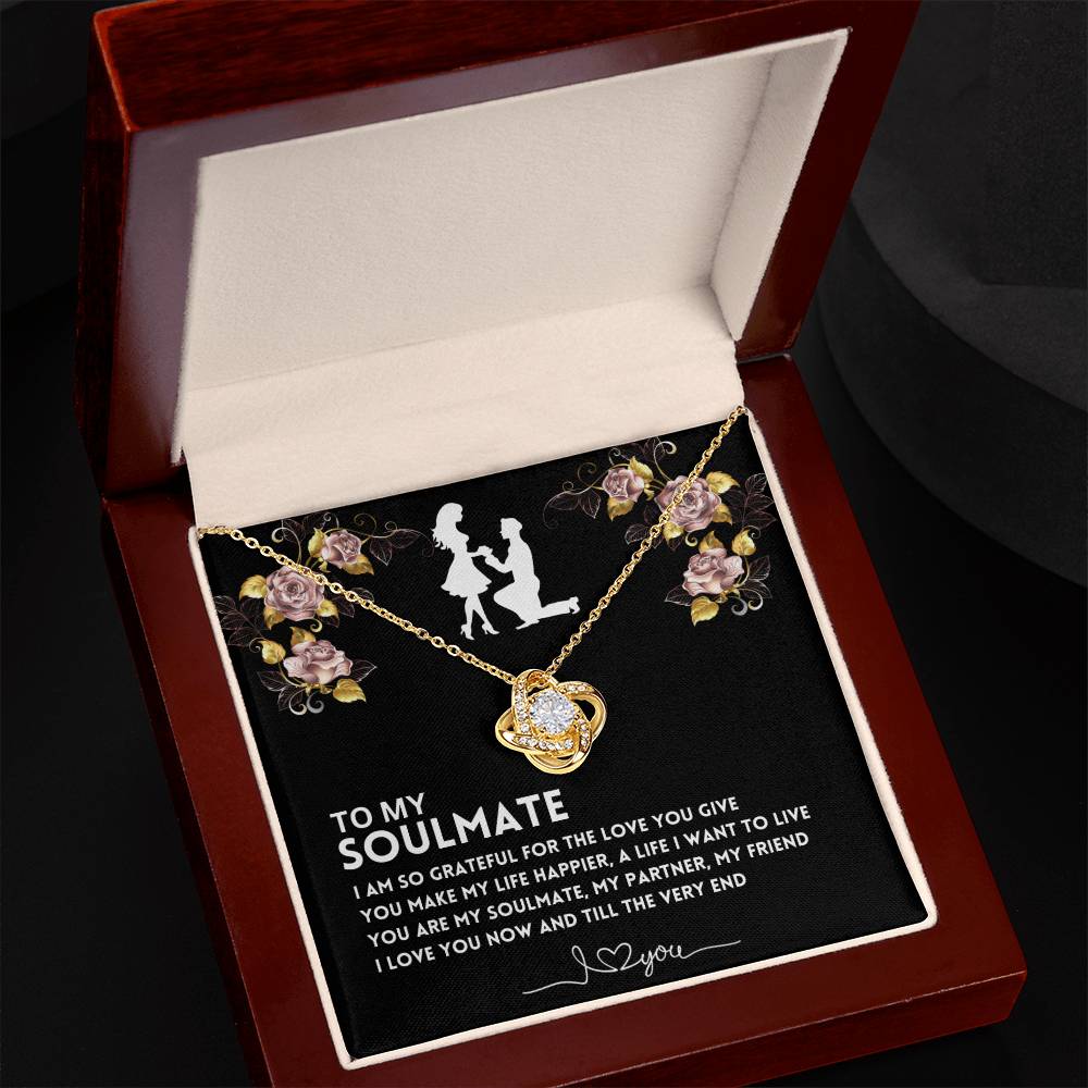 To My Soulmate, I Am So Grateful - (Love Knot Necklace)
