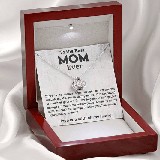 Gift For Mom - There Is No Throne High Enough, Love Knot Necklace Gift.