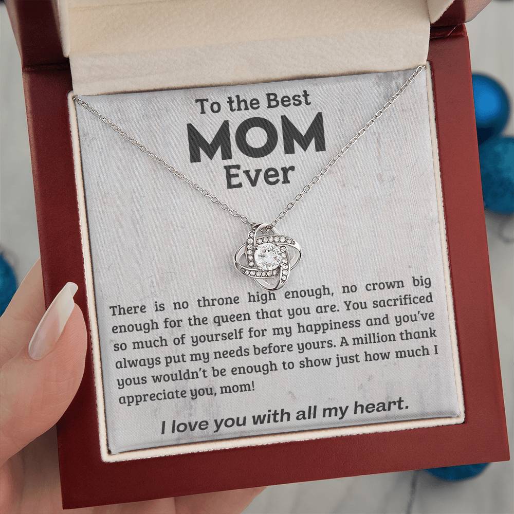 Gift For Mom - There Is No Throne High Enough, Love Knot Necklace Gift.