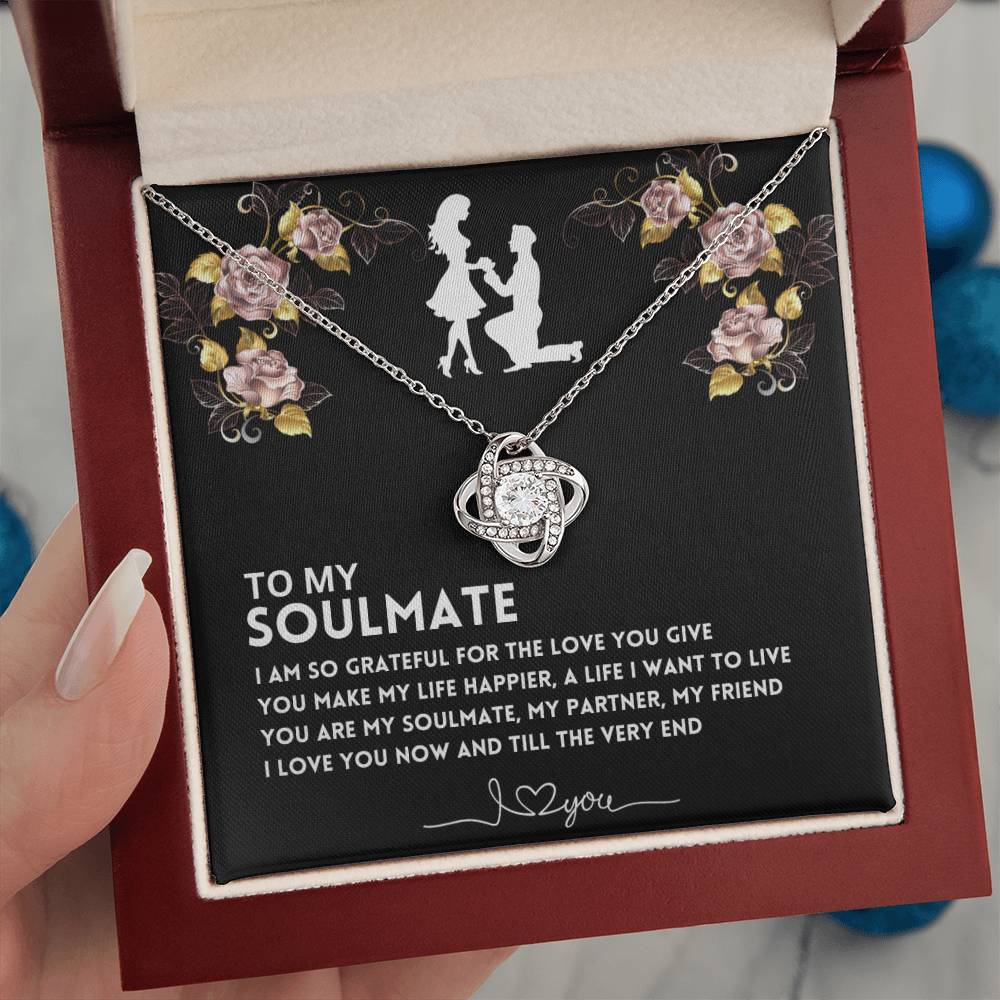 To My Soulmate, I Am So Grateful - (Love Knot Necklace)