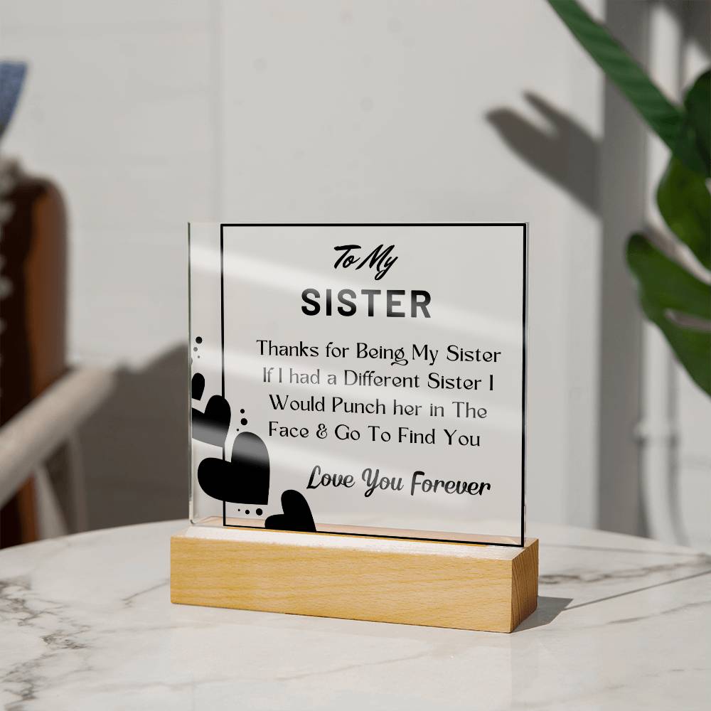 Gift for Sister, Premium Acrylic Keepsake on Wooden Base with Built-in Colorful LED Lights