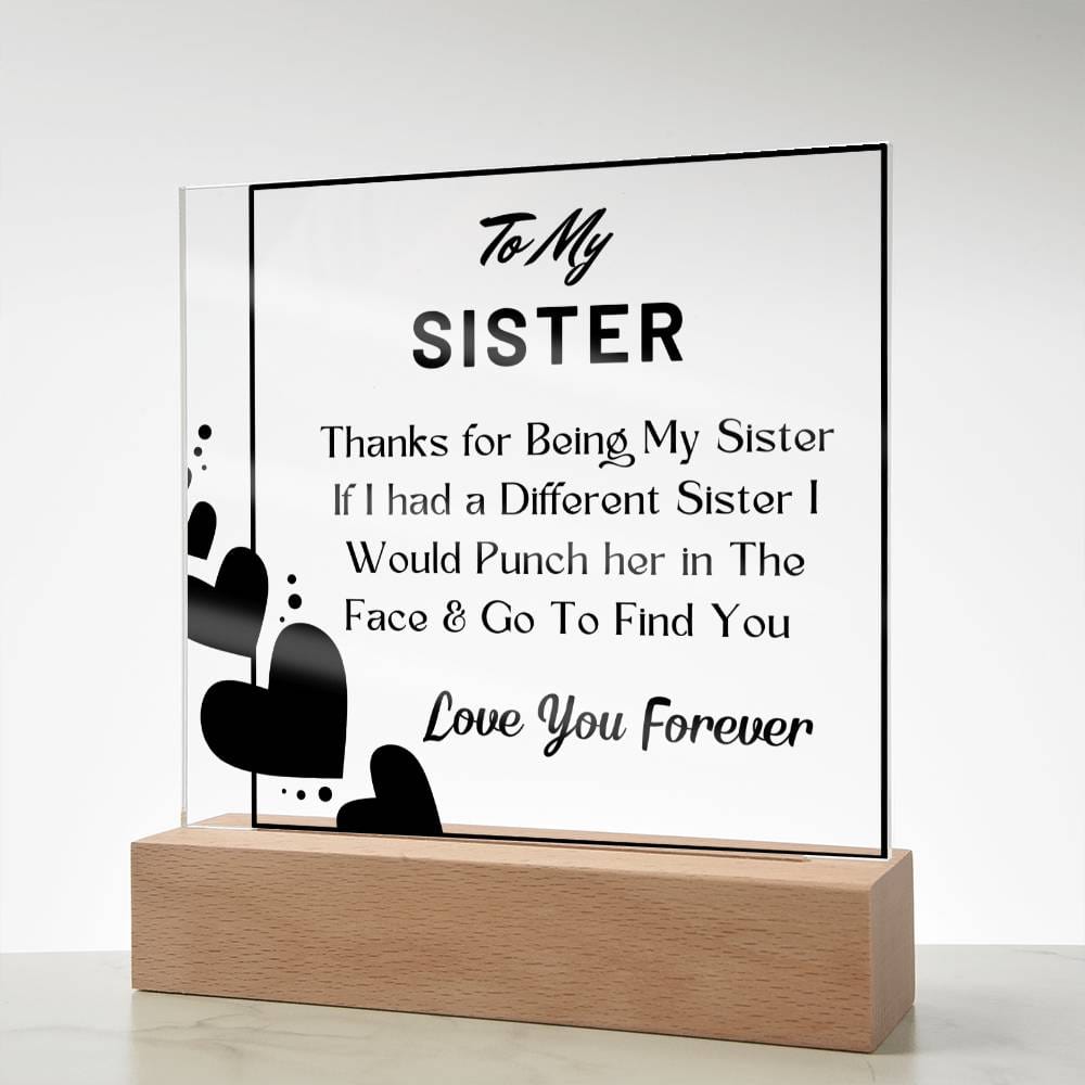 Gift for Sister, Premium Acrylic Keepsake on Wooden Base with Built-in Colorful LED Lights