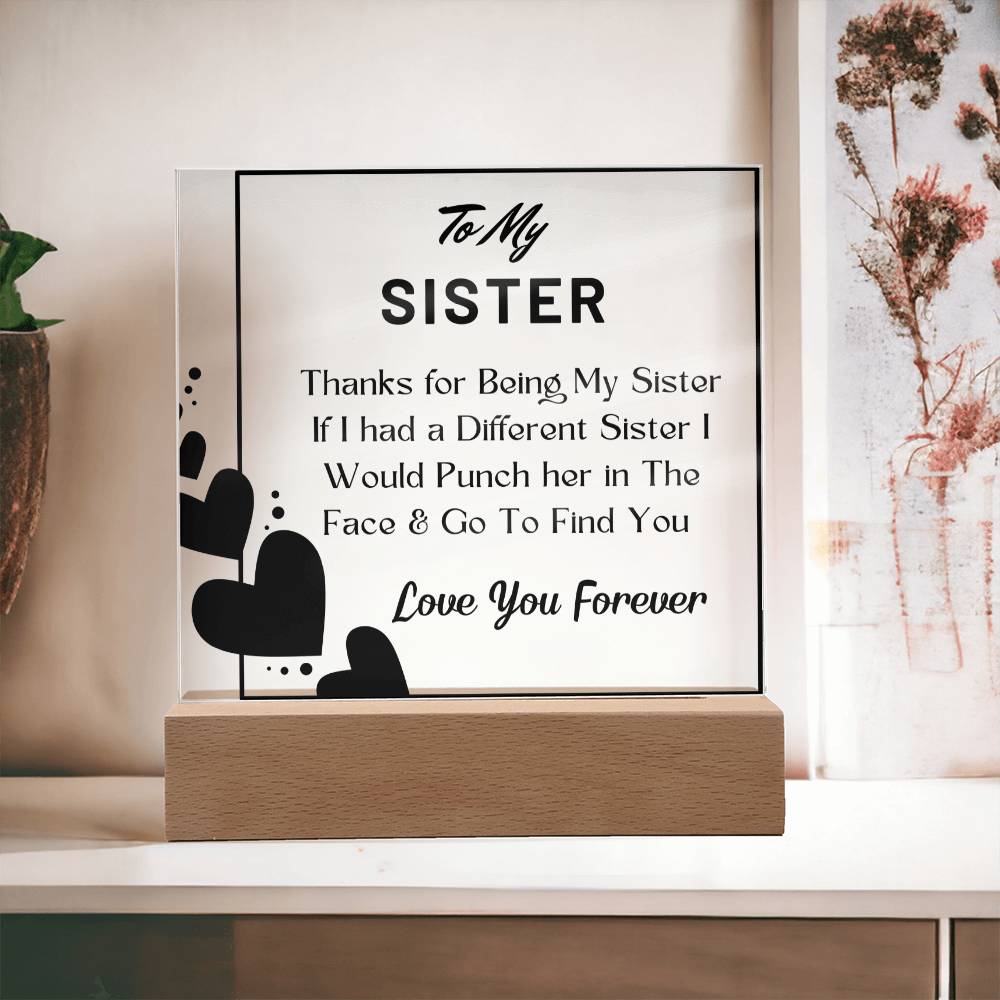 Gift for Sister, Premium Acrylic Keepsake on Wooden Base with Built-in Colorful LED Lights