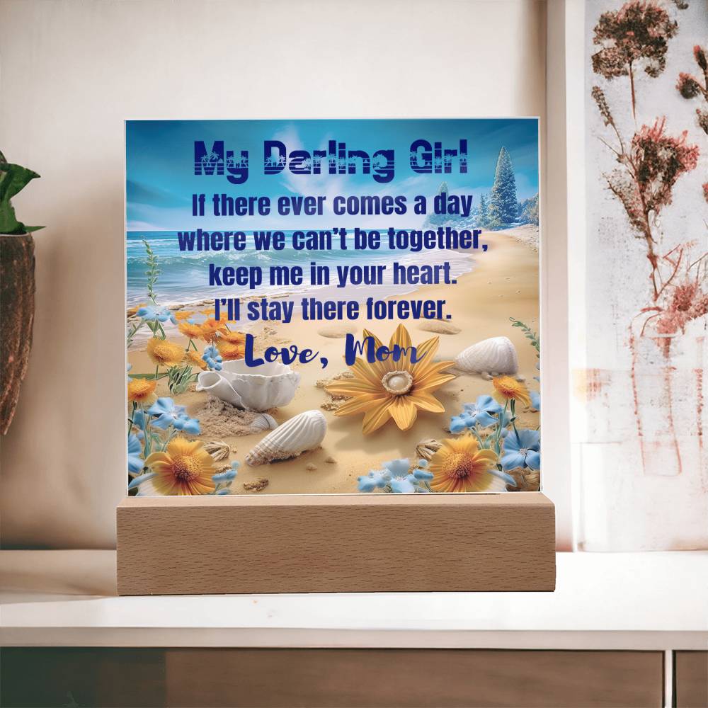 We Can't Be Together - Gift for Daughter, Premium Acrylic Keepsake with Built-in LED Lights