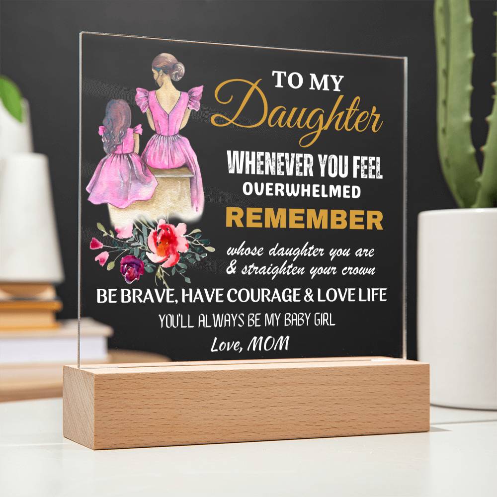 Gift for Daughter, Premium Acrylic Keepsake with Built-in LED Lights - Whenever You Feel