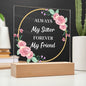 Gift for Sister, Premium Acrylic Keepsake on Wooden Base with Built-in Colorful LED Lights
