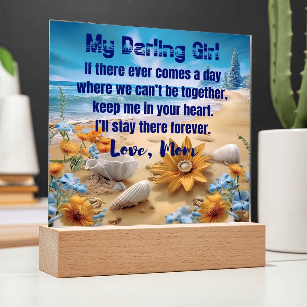We Can't Be Together - Gift for Daughter, Premium Acrylic Keepsake with Built-in LED Lights