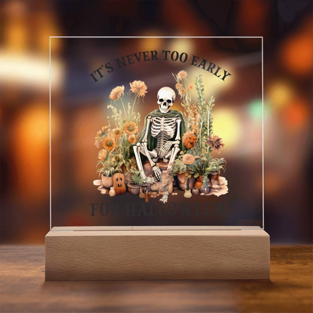 Never Too Early Halloween Home Decor, Premium Acrylic with Built-in LED Lights