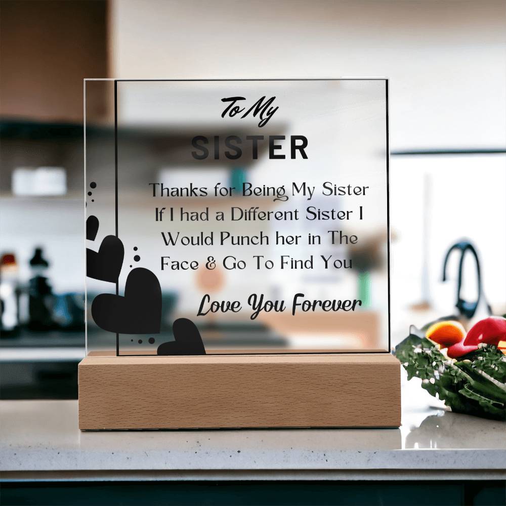 Gift for Sister, Premium Acrylic Keepsake on Wooden Base with Built-in Colorful LED Lights
