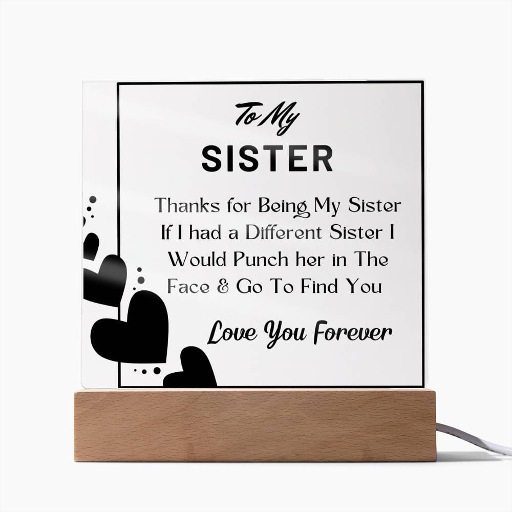 Gift for Sister, Premium Acrylic Keepsake on Wooden Base with Built-in Colorful LED Lights