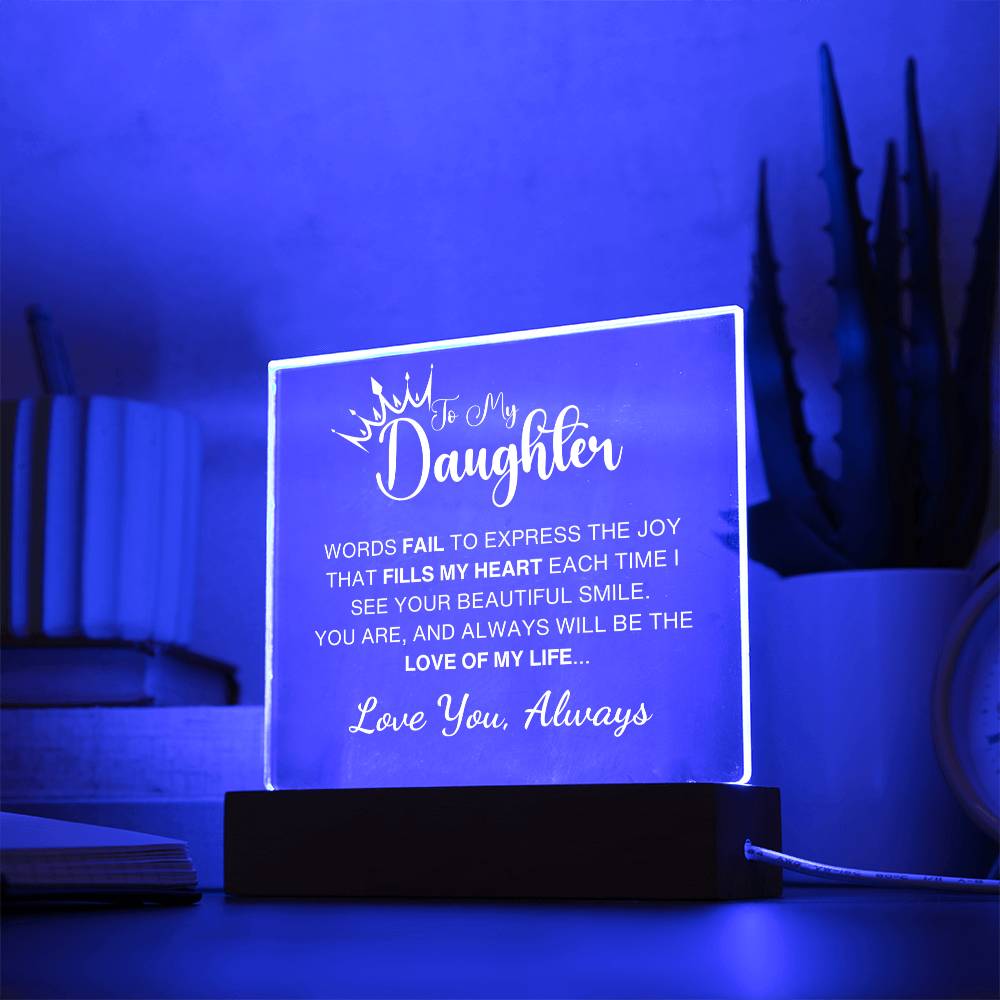 Love of My Life - Gift for Daughter, Premium Acrylic Keepsake with Built-in LED Lights