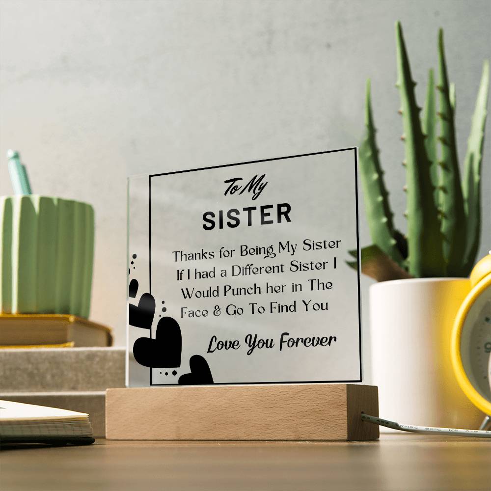Gift for Sister, Premium Acrylic Keepsake on Wooden Base with Built-in Colorful LED Lights