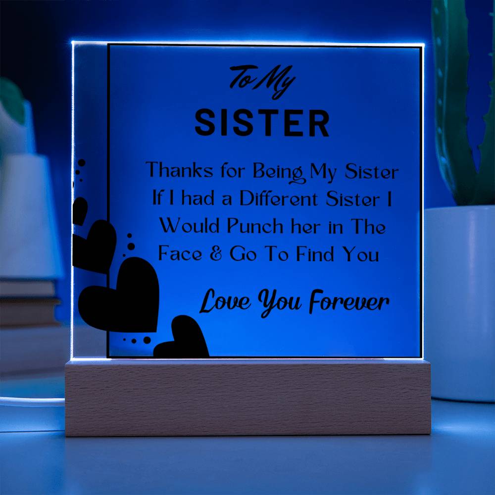Gift for Sister, Premium Acrylic Keepsake on Wooden Base with Built-in Colorful LED Lights