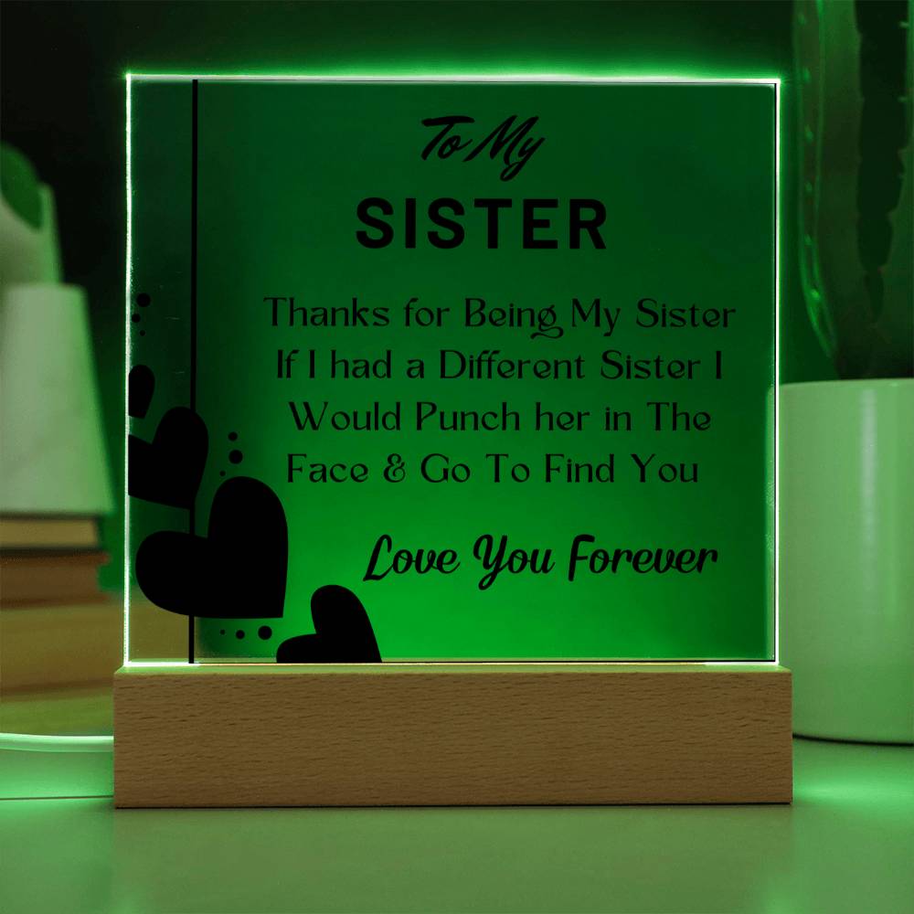 Gift for Sister, Premium Acrylic Keepsake on Wooden Base with Built-in Colorful LED Lights