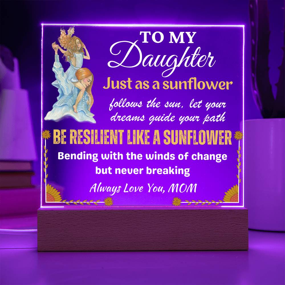 Just As A Sunflower - Gift for Daughter, Premium Acrylic Keepsake with Built-in LED Lights