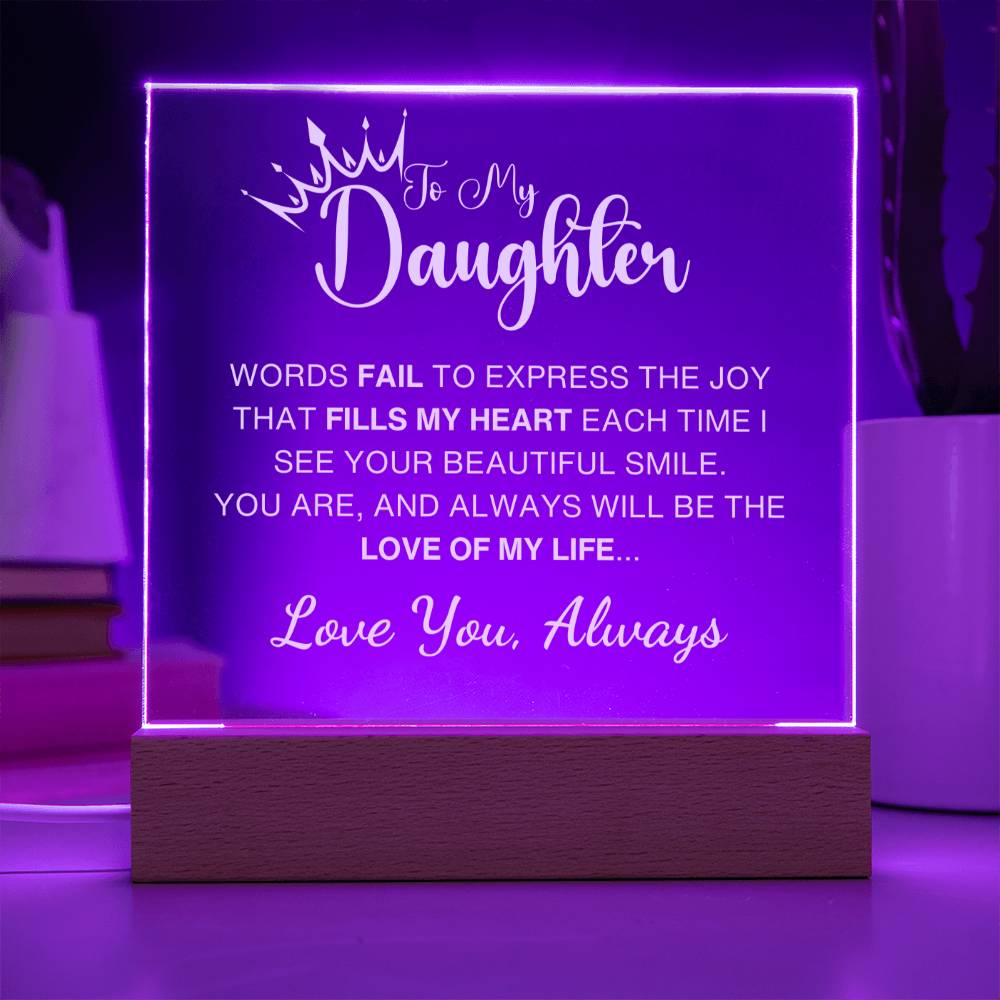 Love of My Life - Gift for Daughter, Premium Acrylic Keepsake with Built-in LED Lights