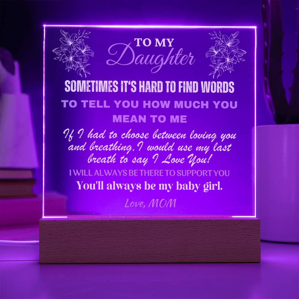 Gift for Daughter, Premium Acrylic Keepsake with Built-in LED Lights - Sometimes It's Hard