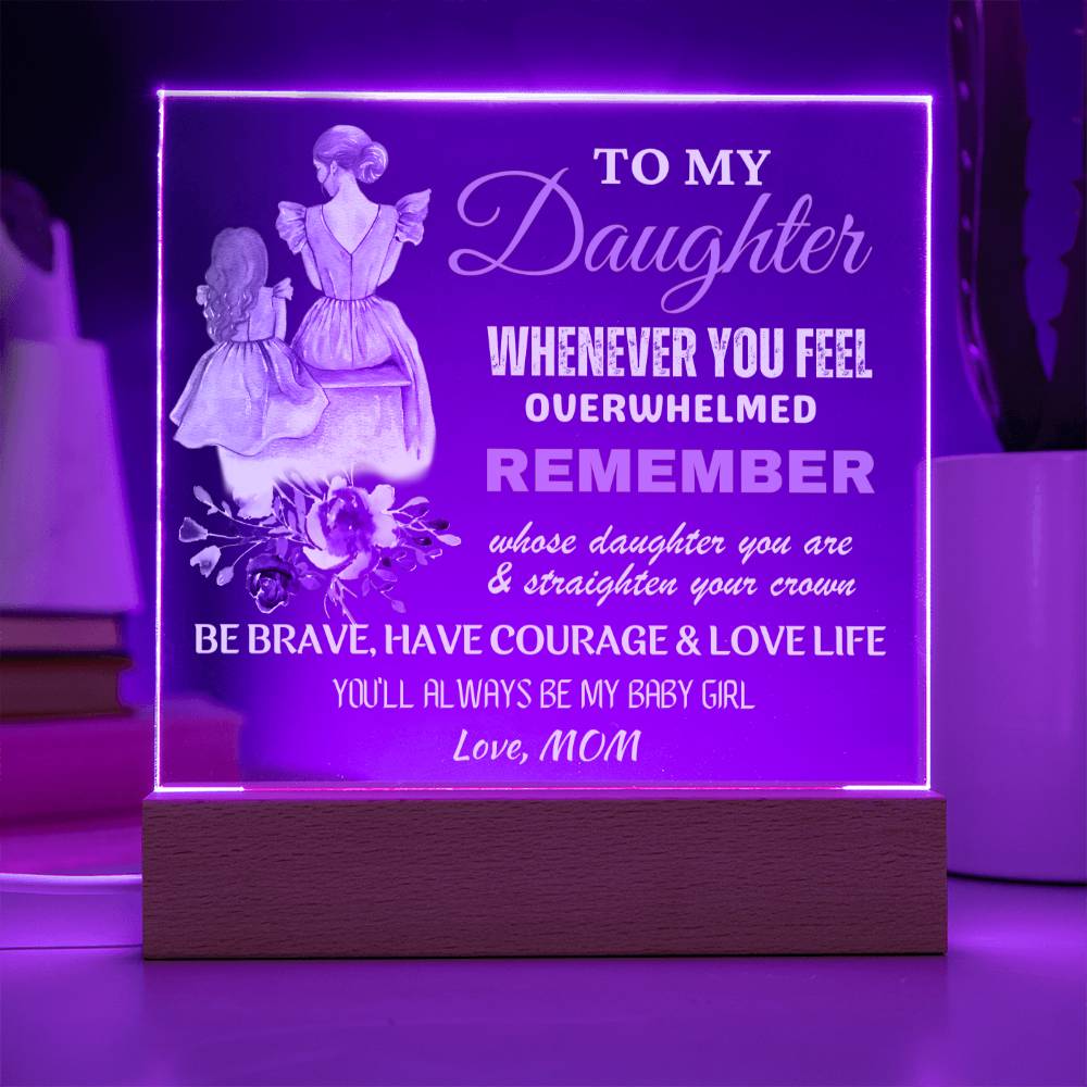 Gift for Daughter, Premium Acrylic Keepsake with Built-in LED Lights - Whenever You Feel