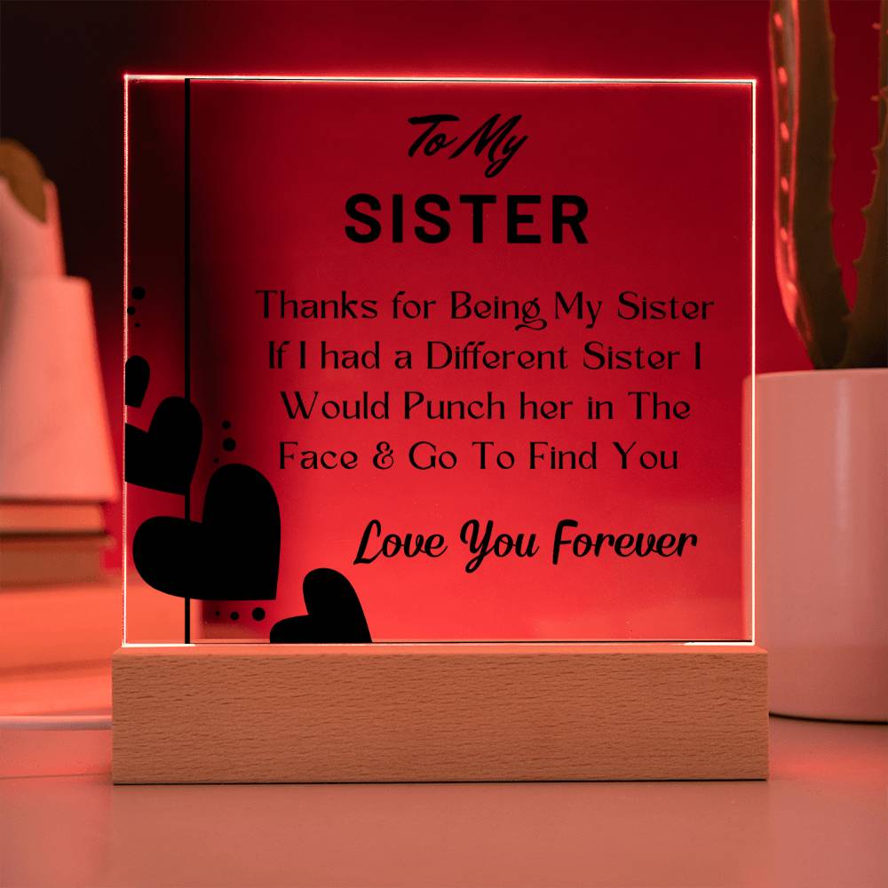 Gift for Sister, Premium Acrylic Keepsake on Wooden Base with Built-in Colorful LED Lights