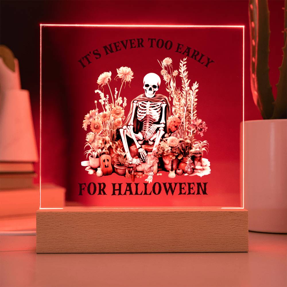 Never Too Early Halloween Home Decor, Premium Acrylic with Built-in LED Lights