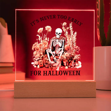 Never Too Early Halloween Home Decor, Premium Acrylic with Built-in LED Lights