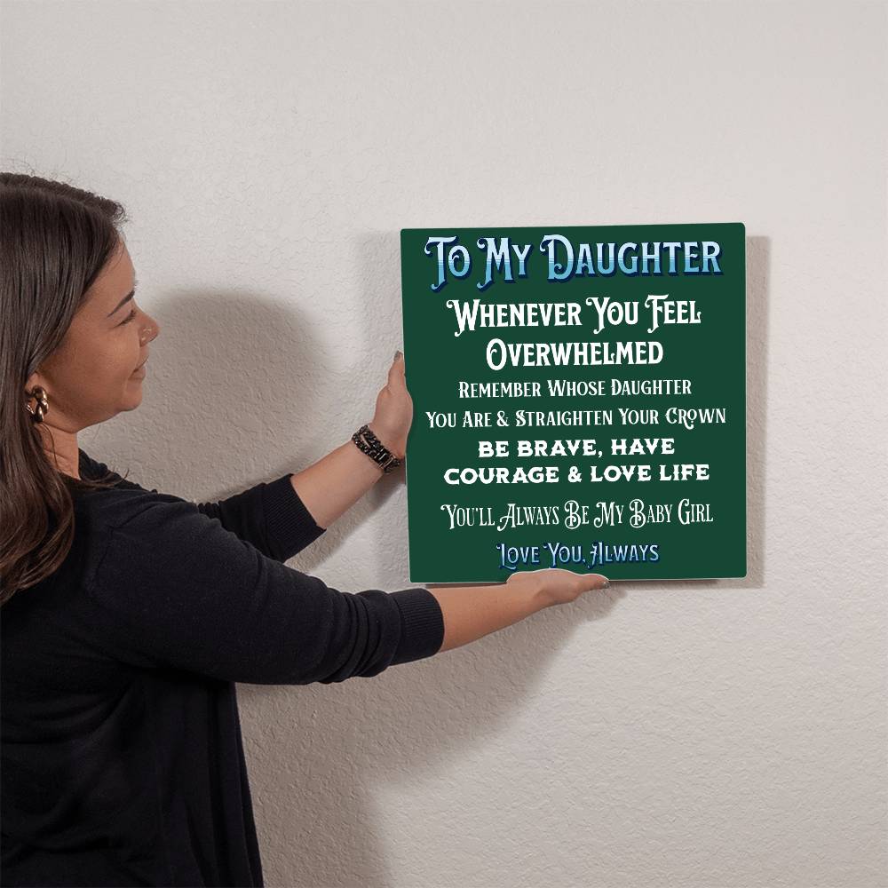 Gift For Daughter, High Gloss Aluminum Wall Art With Recessed Wooden Frame - Always Be My Baby Girl