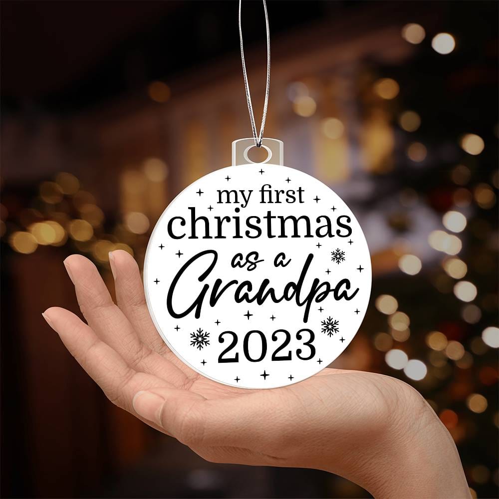 Acrylic Christmas Gift Ornament - My First Christmas As Grandpa