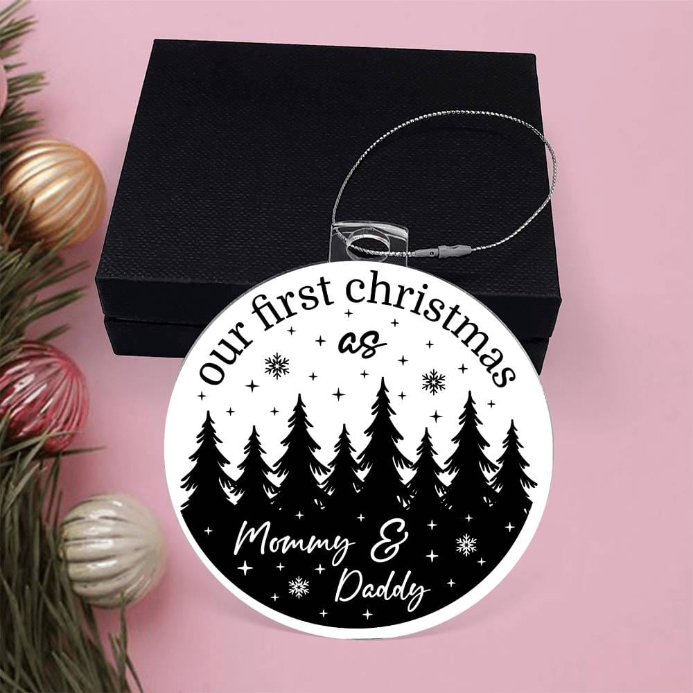 Acrylic Christmas Gift Ornament - Our First Christmas As Mommy & Daddy