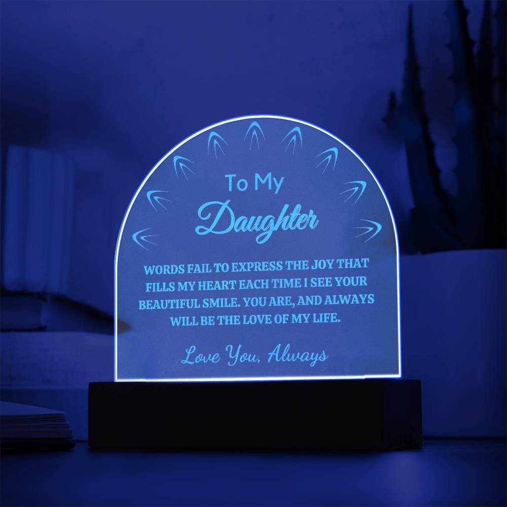 Gift for Daughter, Engraved Premium Domed Acrylic Keepsake with Built-in LED Lights - Love of My Life