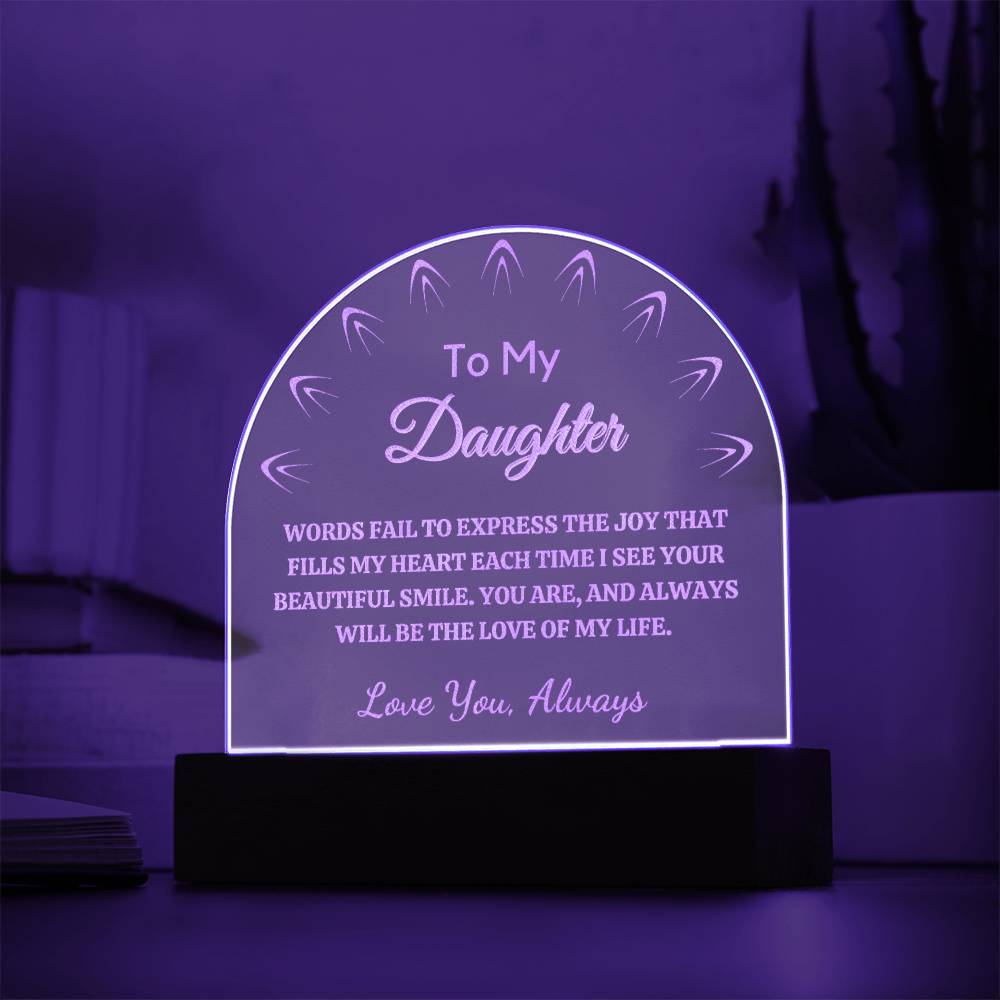 Gift for Daughter, Engraved Premium Domed Acrylic Keepsake with Built-in LED Lights - Love of My Life