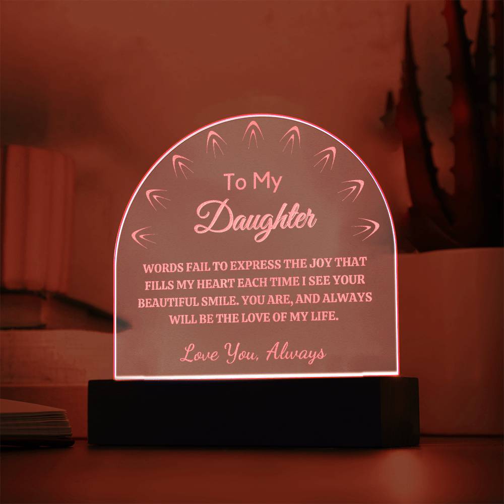 Gift for Daughter, Engraved Premium Domed Acrylic Keepsake with Built-in LED Lights - Love of My Life