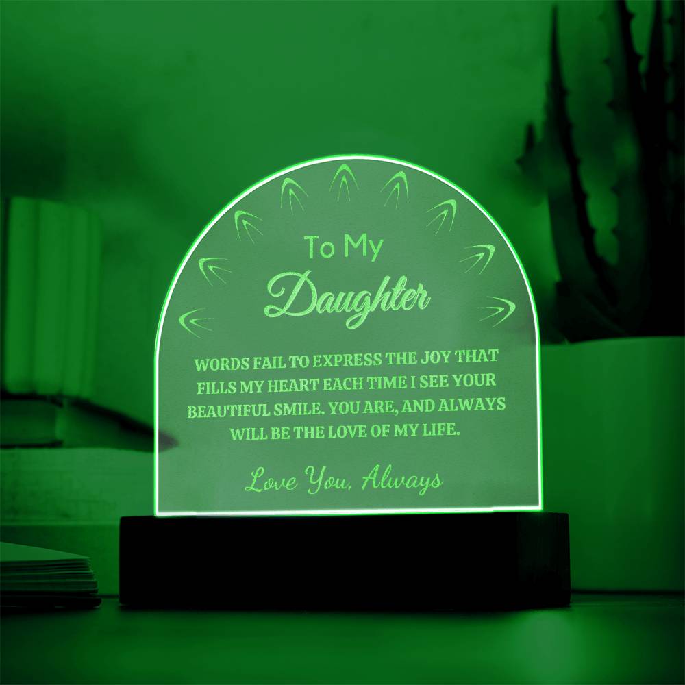 Gift for Daughter, Engraved Premium Domed Acrylic Keepsake with Built-in LED Lights - Love of My Life