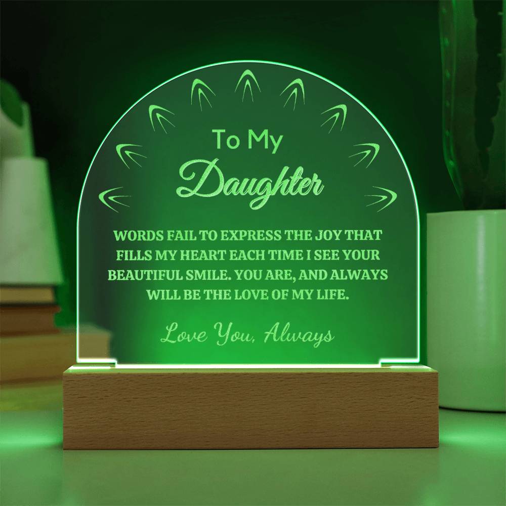 Gift for Daughter, Engraved Premium Domed Acrylic Keepsake with Built-in LED Lights - Love of My Life