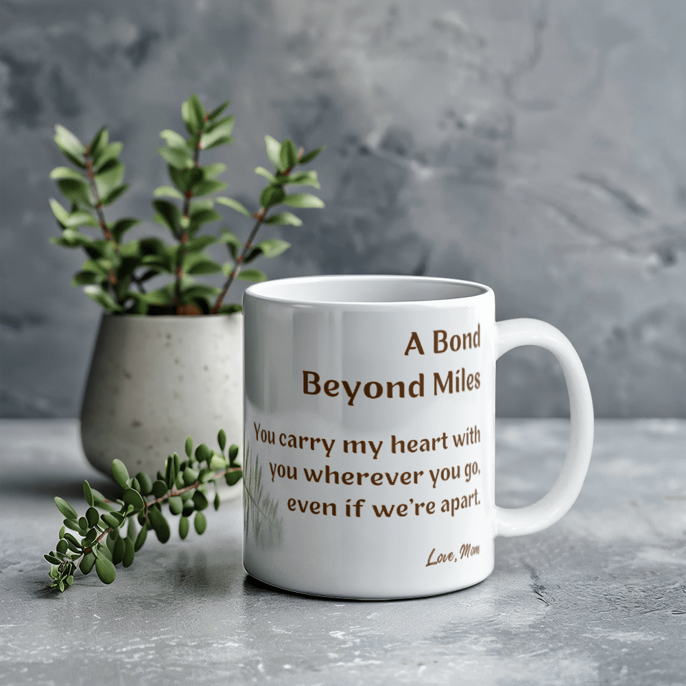 A Mother's Love Gift for Daughter, Heartfelt 11 oz Ceramic Mug, A Bond Beyond Miles