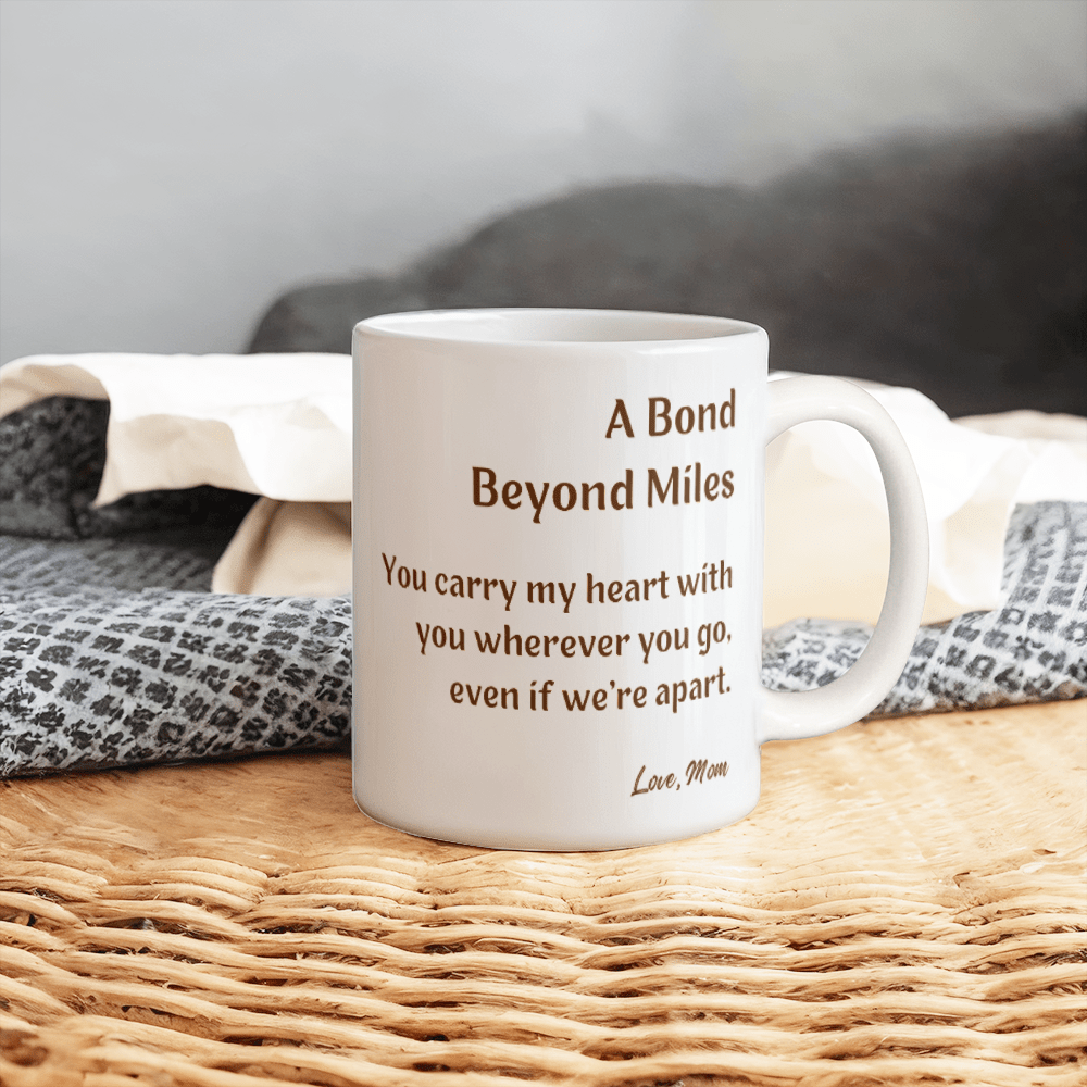 A Mother's Love Gift for Daughter, Heartfelt 11 oz Ceramic Mug, A Bond Beyond Miles