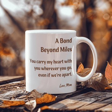 A Mother's Love Gift for Daughter, Heartfelt 11 oz Ceramic Mug, A Bond Beyond Miles