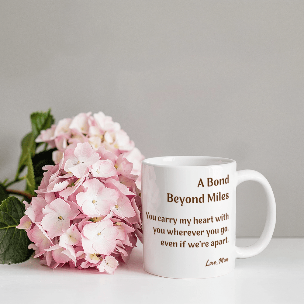 A Mother's Love Gift for Daughter, Heartfelt 11 oz Ceramic Mug, A Bond Beyond Miles