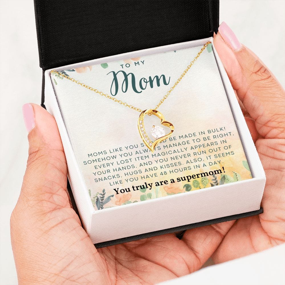 Gift For Mom - Moms Like You Should Be Made In Bulk,  Forever Love Necklace Gift